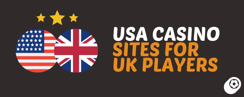 USA casinos for UK players